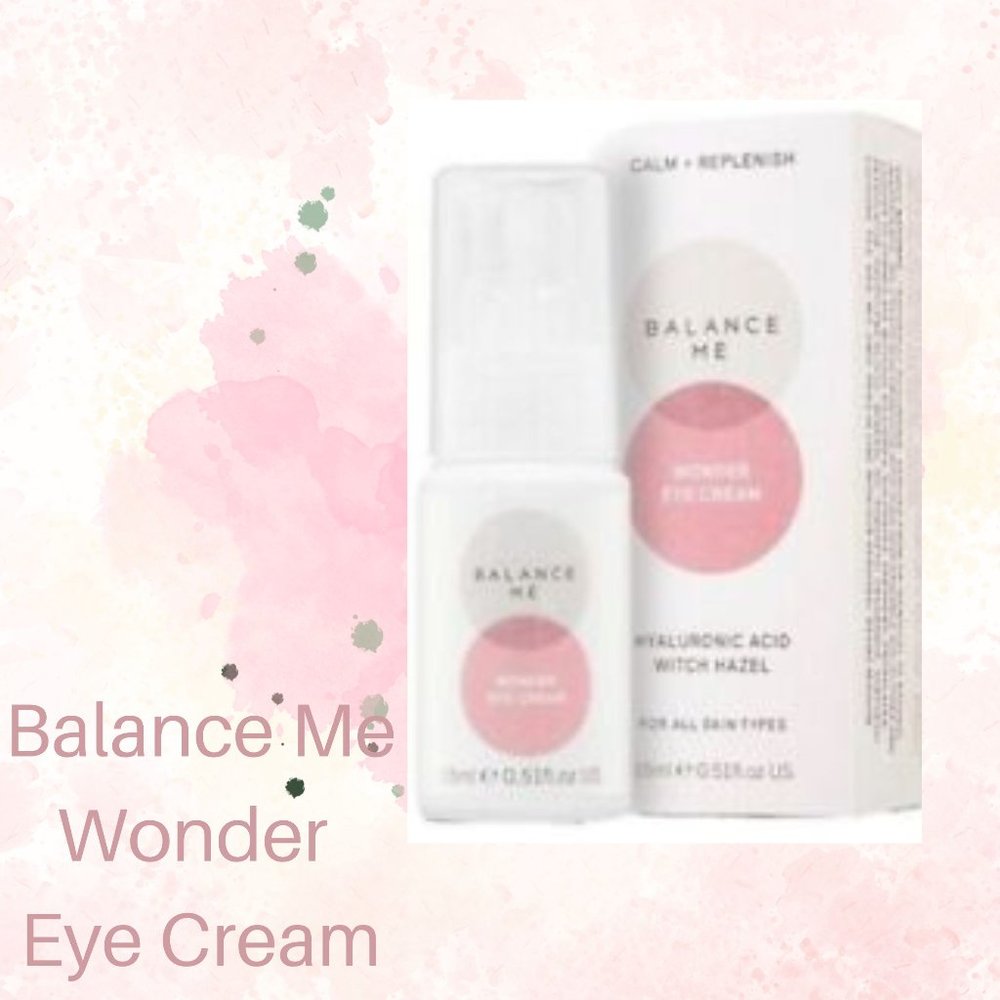 Balance Me Wonder Eye Cream Hyaluronic Brightening, Firming, Anti-Aging NWT